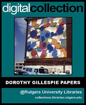 A cyan infographic that reads digital collection with digital in white font and collection in black. There is an image of a brick building with multicolored paint in an abstract manner painted on it with pink, light blue, ocean blue, olive green, white, burnt Sienna, beige, orange. Under the image, there is a black stripe that reads Dorothy Gillespie Papers. Under it is @Rutgers University Libraries as well as collections.libraries.rutgers.edu